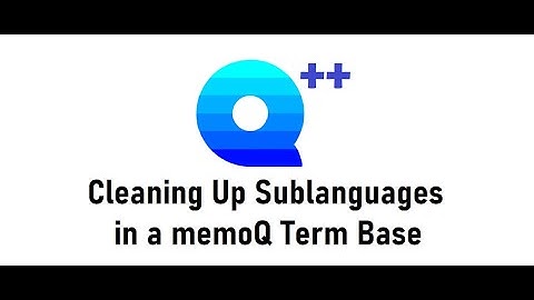 Term Base Language Variant Cleanup in memoQ