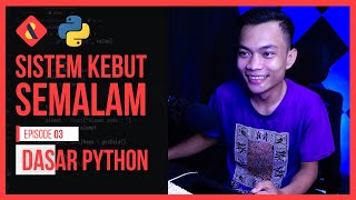Dasar Pemrograman Python | SISTEM KEBUT SEMALAM