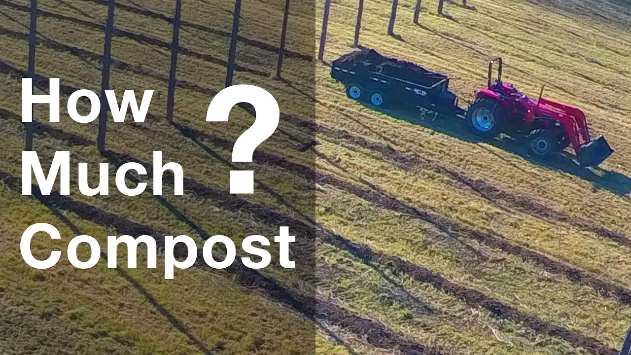 How Much Compost Do You Need On Farm YouTube how-much-compost-do-you-need-on-farm-youtube
