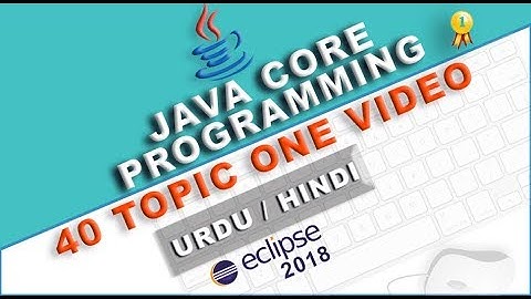 Complete Java core programming for Beginners Tutorial 40 Topics in Urdu Hindi Part 1