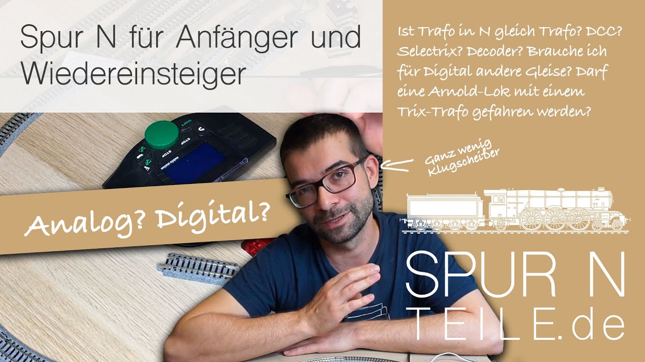 Spur N für AnfäNger (ja wirklich) - Digital & Analog