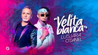 Velita Blanca - Luis Jara Ft O'Daniel