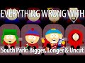 Everything Wrong With South Park: Bigger, Longer & Uncut In 15 Minutes Or Less
