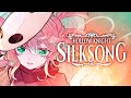 【Hollow Knight: Silksong】 IM AWAKE SKONG TIME【Part 7: Blind Playthrough】