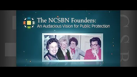 The NCSBN Founders: An Audacious Vision for Public Protection