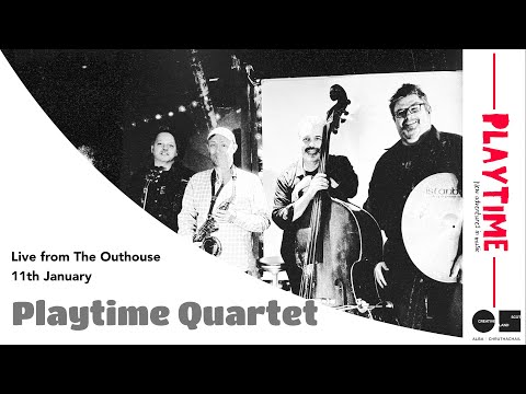 Playtime Live with Playtime Quartet