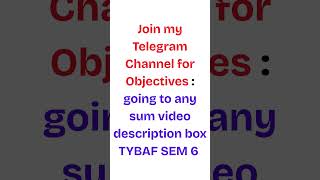 # Join for Telegram Channel TYBAF 6 Objectives