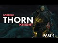 Lorerim - Thorn Knight - Part 4