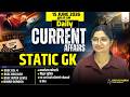 Daily Current Affairs | Current Affairs Today | 13 June Current Affairs 2026 | By:-Anjali Mam 🔥🔥
