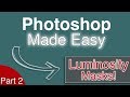 Photoshop Made Easy | How To Use Luminosity Masks To Sharpen Photos (part2)