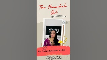 First Introduction video || Youtube Shot || Introducing my Channel | First Vlog | TheHimachaliGirl |