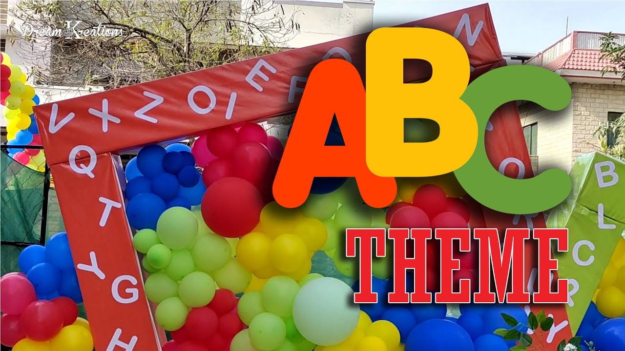 ABC Theme Birthday Decoration by Team Dream Kreations | ABC Song | ABC ...