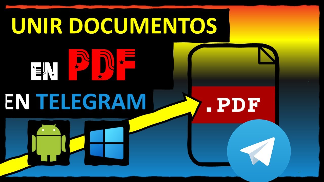 C mo Unir Varios PDF Usando Telegram YouTube C mo unir varios pdf usando telegram youtube