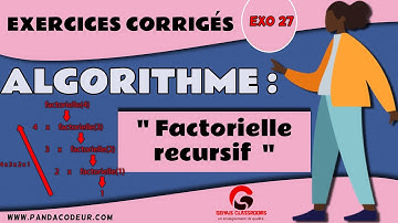 Algorithme : Exercices corrigés #27 Algorithme Factorielle (Fonction récursive)