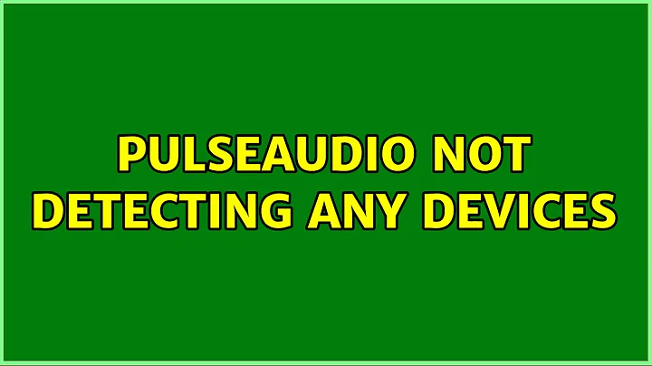 Ubuntu: PulseAudio not detecting any devices