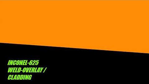 INCONEL WELDOVERLAY / Cladding