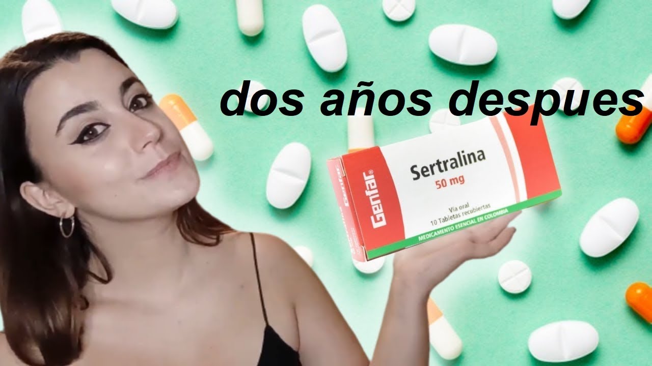 MI EXPERIENCIA CON ANTIDEPRESIVOS - SERTRALINA Y CLONAZEPAM: DOS AÑOS DE TRATAMIENTO