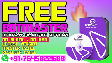 Botmaster Software 2024 Latest Version | Botmaster whatsapp sender Reseller panel license generator