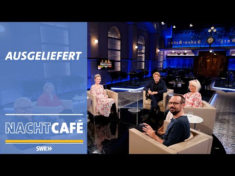 Ausgeliefert | SWR Nachtcafé