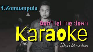 F.ZOMUANPUIA KARAOKE DON'T LET ME DOWN
