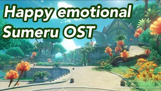 Happy and emotional sumeru ost | Sumeru OST v3.0 1,2,3,4,5 | Genshin Impact