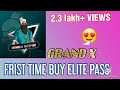 Iam first time buy a elite pass  grand x freefire