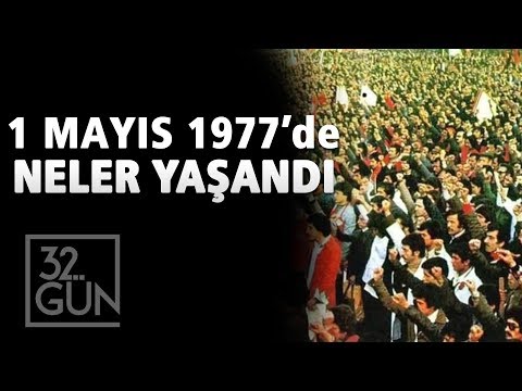 1 Mayıs 1977'de Neler Yaşandı? | Kanlı 1 Mayıs | 32. Gün Arşivi