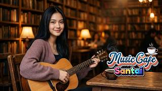 Playlist Akustik Cafe Santai 2026 🎵 Lagu Indonesia untuk Melepas Penat di Malam Hari