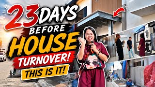 23 DAYS BEFORE OUR HOUSE TURNOVER!