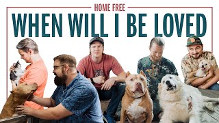 Home Free - When Will I Be Loved