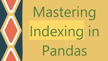 Mastering Indexing in Pandas