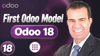 Odoo 18 Tutorial: Create Your First Model | Odoo Development