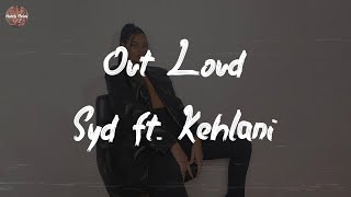 Syd ft. Kehlani - Out Loud (Lyric Video)