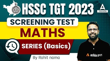 HSSC TGT 2023 | HSSC TGT Maths Screening | HSSC TGT Maths Preparation | Series ( Basics)
