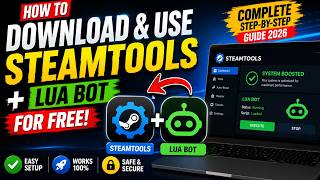How to Download & Use SteamTools + Lua Bot for Free | Complete Setup Guide 2026