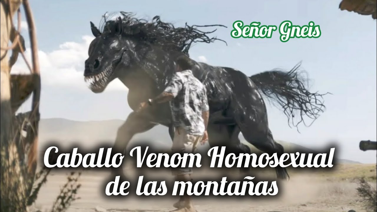 Venom 3 X Caballo Homosexual de las montañas - YouTube