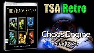TSA - Retro - Chaos Engine 1 - ( Amiga 500 )