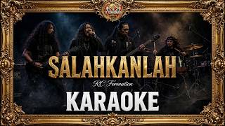 SALAHKANLAH RC Formation KARAOKE