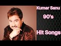 90s hit songs of kumar sanu l super hit songs 90s