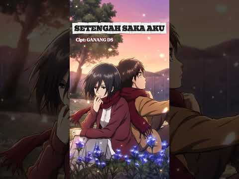 🎶setengah saka aku🎵