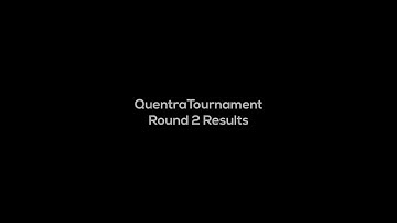 #QuentraTournament Round 2 Results