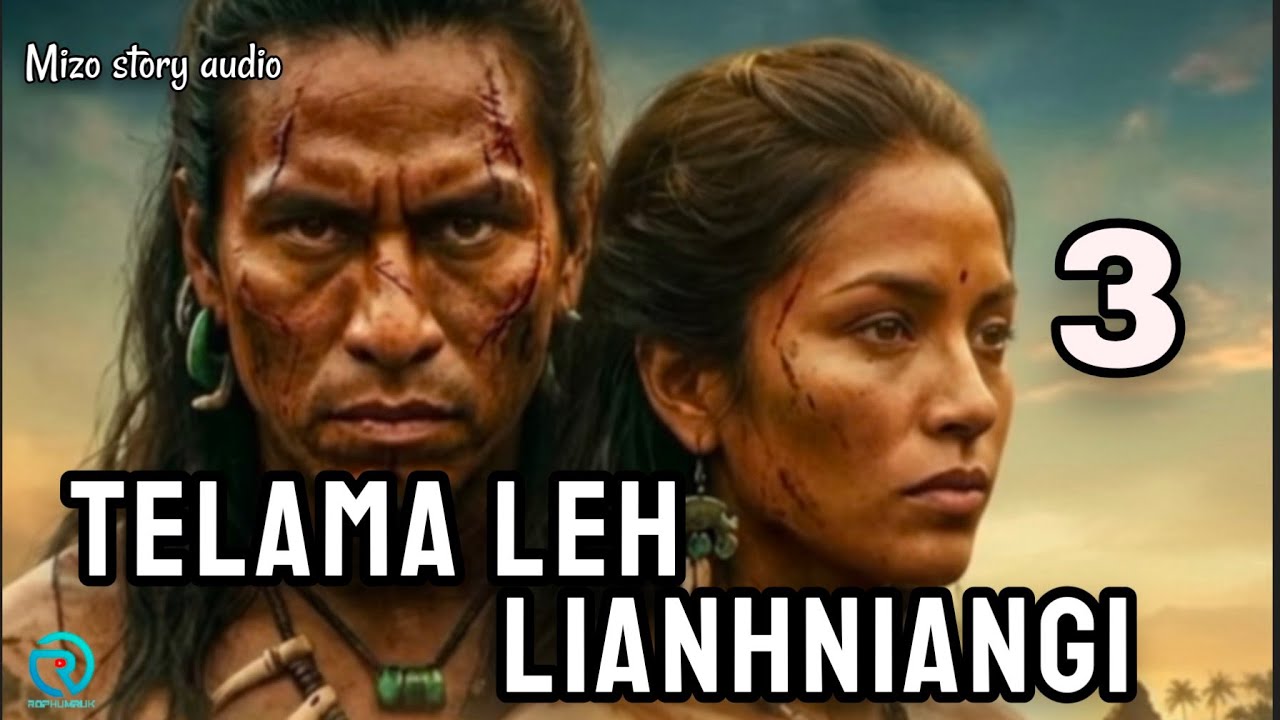 TELAMA LEH LIANHNIANGI - 3 (Pasaltha Thawnthu Ngaihnawm)