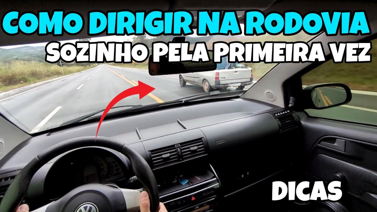 COMO DIRIGIR NA RODOVIA SOZINHO PELA PRIMEIRA VEZ - YouTube