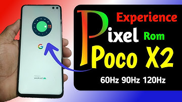 Poco X2 On Pixel Experience Best Custom Rom | 60Hz,90Hz,120Hz Settings | Jhkkash Battery