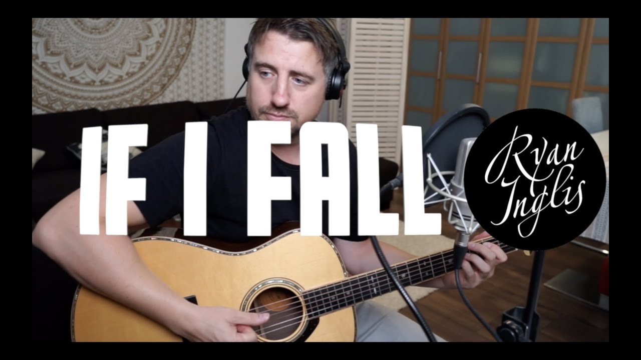 If I Fall | Ryan Inglis | Acoustic