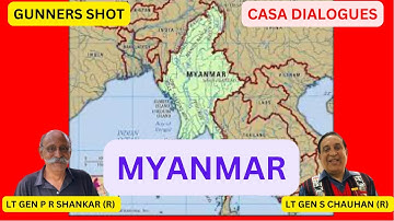 Gunners Shot Clips :  A BACKGROUNDER ON MYANMAR (Edited)