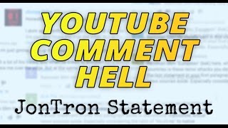 YouTube Comment Hell - JonTron Statement