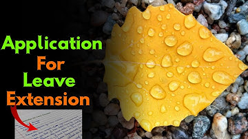 Application For Leave Extension | How To Write A Leave Extension Letter Leave Extension Application