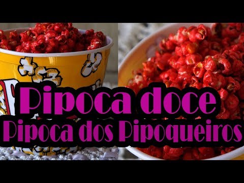 Como fazer uma deliciosa Pipoca Doce