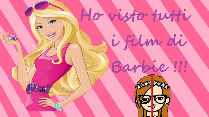 Ho visto tutti i film di Barbie // E' stata una tortura?